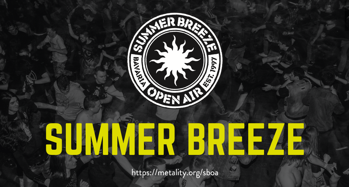 Das Summer Breeze steht vor der Tür ... und Metality ist am Start!